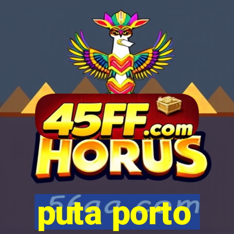 puta porto